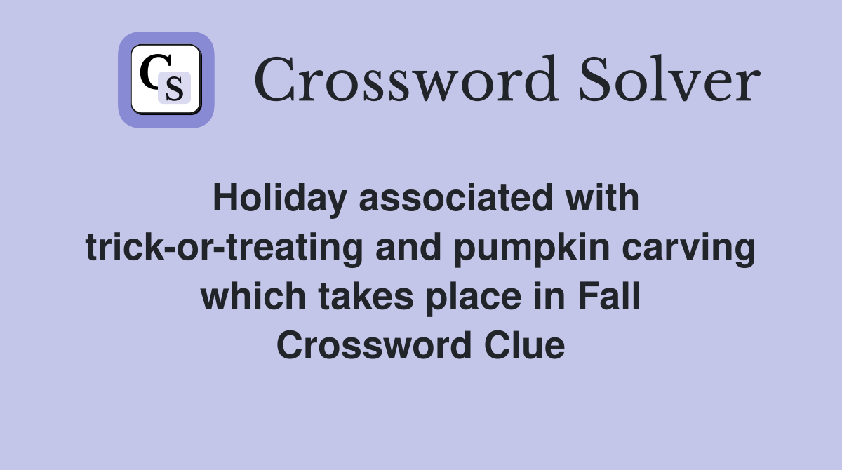 Holiday associated with trickortreating and pumpkin carving which